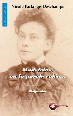 Cover of the book Madeleine, ou la parole volée by Jacques Evans