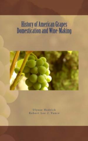 Book cover of History of American Grapes Domestication and Wine-Making
