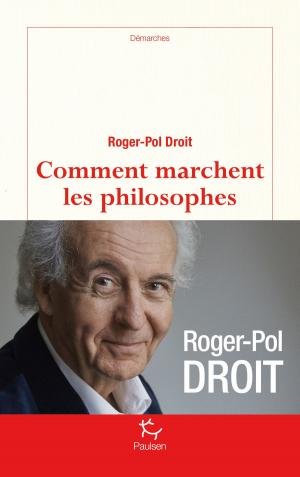 Cover of the book Comment marchent les philosophes by Dominique Potard