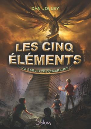 Cover of the book Les cinq éléments, tome 1 : La Tablette d'émeraude by Deborah K. DIETSCH, Simon TEXIER