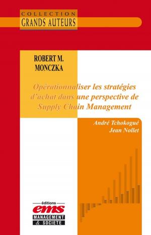 Cover of the book Robert M. Monczka - Opérationnaliser les stratégies d'achat dans une perspective de Supply Chain Management by Gilles Paché, Catherine Pardo