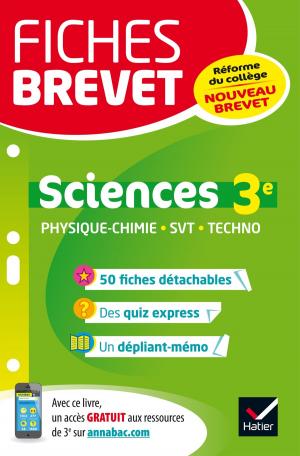 Cover of the book Fiches brevet Physique-chimie SVT Technologie 3e by Sonia Madani, Thierry Alhalel, Nathalie Benguigui, Grégoire Garrido