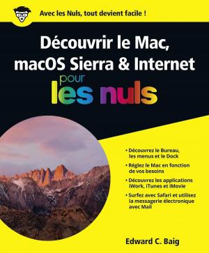 Cover of the book Découvrir le Mac, macOS Sierra & Internet Pour les Nuls by François JOUFFA, Frédéric POUHIER