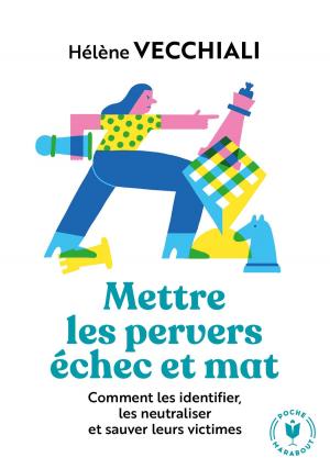 Cover of the book Mettre les pervers échec et mat by Dr Jacob Teitelbaum, Christie Fiedler, Deidre Rawlings