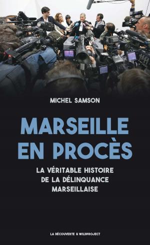 Cover of the book Marseille en procès by Pierre BARRON, Anne BORY, Lucie TOURETTE, Sébastien CHAUVIN, Nicolas JOUNIN