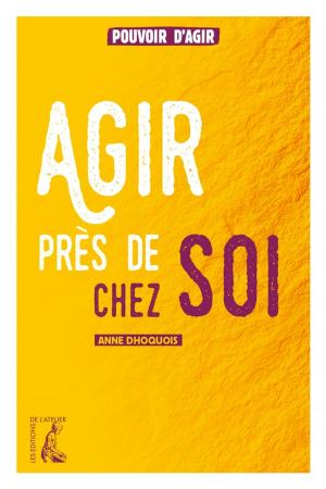 Cover of the book Agir près de chez soi by Cécile Renouard