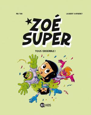Cover of the book Zoé Super, T03 by Ben Bessière, Yvan Pommaux, Jeanne Pommaux