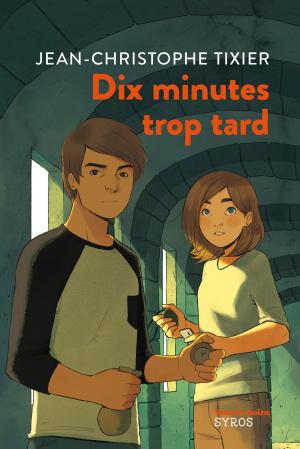 Cover of the book Dix minutes trop tard by Agnès Vandewiele