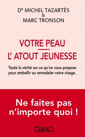Cover of the book Votre peau - L'atout jeunesse by Jean-marc Genereux, Gilbert Jouin