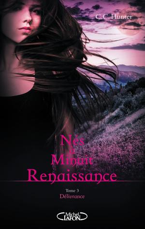 Book cover of Nés à minuit Renaissance - tome 3 Délivrance