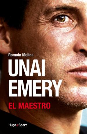 Book cover of Unai Emery - El Maestro