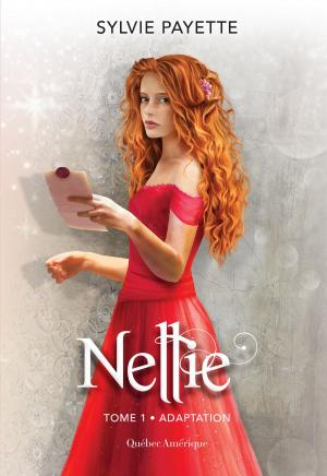 Cover of the book Nellie, Tome 1 - Adaptation by Gilles Tibo