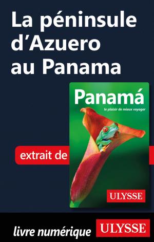 Cover of the book La péninsule d'Azuero au Panama by Collectif Ulysse, Collectif