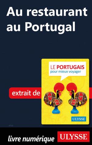 Cover of the book Au restaurant au Portugal (Guide de conversation) by Marc Rigole