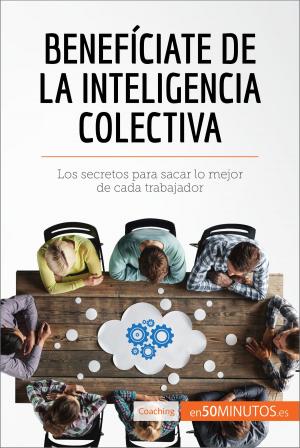 Cover of the book Benefíciate de la inteligencia colectiva by 50Minutos.es