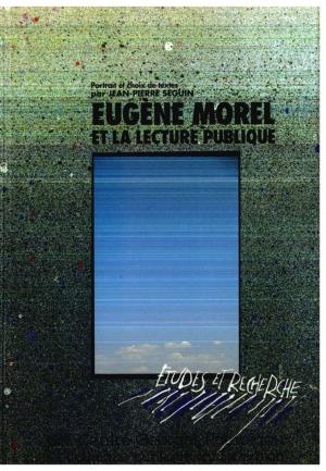 Cover of the book Eugène Morel et la lecture publique by Françoise Gaudet, Christophe Evans, Bruno Maresca