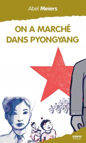 Cover of the book On a marché dans Pyongyang by Jens Freyler