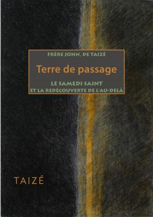 Cover of the book Terre de passage by Frère Richard De Taizé