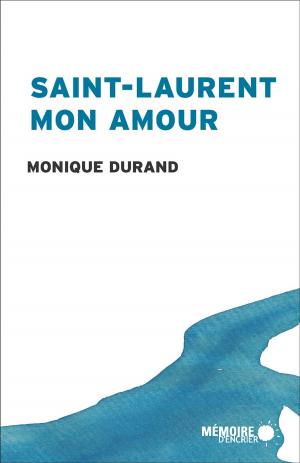 Book cover of Saint-Laurent mon amour