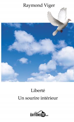 Cover of the book Liberté, un sourire intérieur by K. Francis Clark
