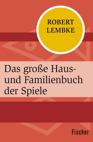 Book cover of Das große Haus- und Familienbuch der Spiele