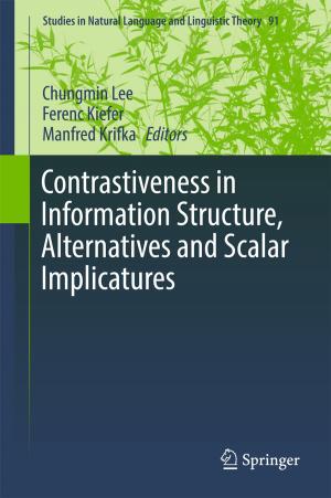 Cover of the book Contrastiveness in Information Structure, Alternatives and Scalar Implicatures by Christophe Philippon