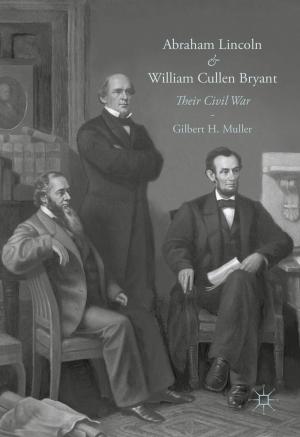 Cover of the book Abraham Lincoln and William Cullen Bryant by Juan Rodríguez-Hernández