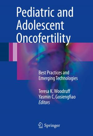 Cover of the book Pediatric and Adolescent Oncofertility by Maximiliano E. Korstanje