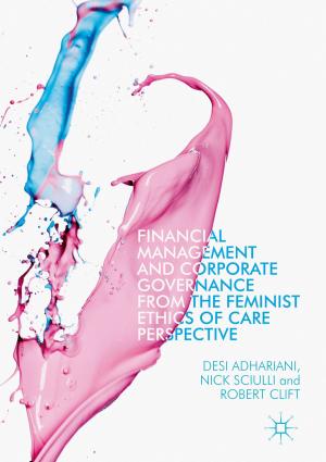 Cover of the book Financial Management and Corporate Governance from the Feminist Ethics of Care Perspective by Samuel Dinnar, Lawrence Susskind