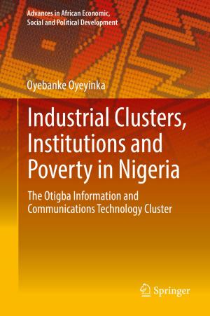 Cover of the book Industrial Clusters, Institutions and Poverty in Nigeria by 