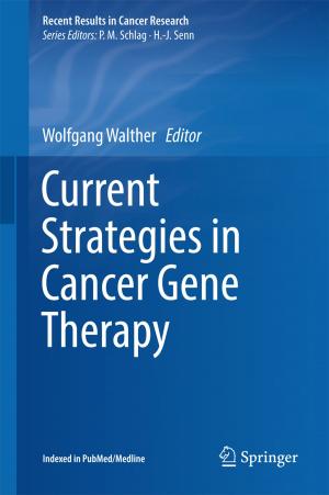 Cover of the book Current Strategies in Cancer Gene Therapy by N. M. Ravindra, Bhakti Jariwala, Asahel Bañobre, Aniket Maske