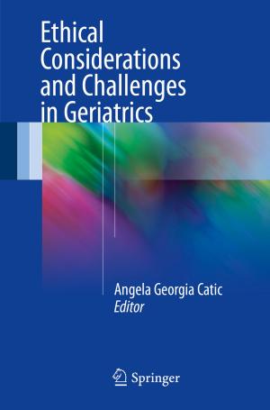 Cover of the book Ethical Considerations and Challenges in Geriatrics by C. Eugene Wayne, Michael I. Weinstein