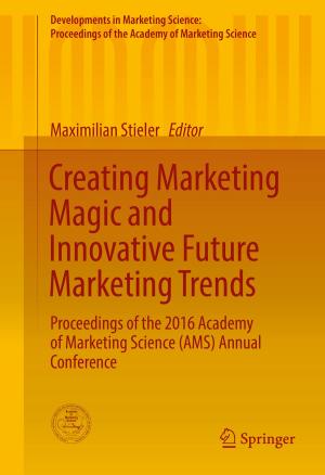 Cover of the book Creating Marketing Magic and Innovative Future Marketing Trends by Matti Estola