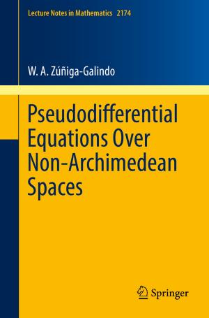 Cover of the book Pseudodifferential Equations Over Non-Archimedean Spaces by Giacomo Vivanti, Ed Duncan, Geraldine Dawson, Sally J. Rogers