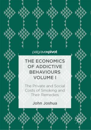 Cover of the book The Economics of Addictive Behaviours Volume I by Jorge Luis García-Alcaraz, Midiala Oropesa-Vento, Aidé Aracely Maldonado-Macías