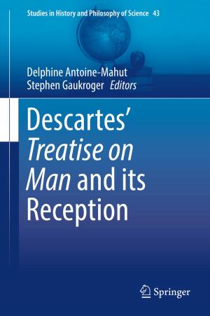 Cover of the book Descartes’ Treatise on Man and its Reception by Victor N. Cherepanov, Yulia N. Kalugina, Mikhail A. Buldakov