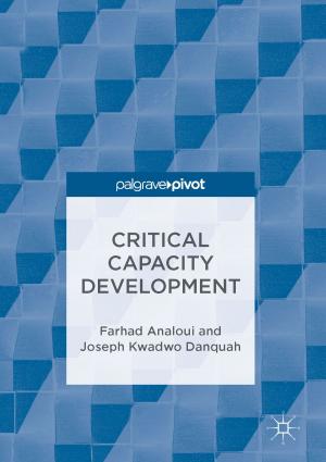 Cover of the book Critical Capacity Development by Peter J. Shiue, Richard S. Millman, Eric Brendan Kahn