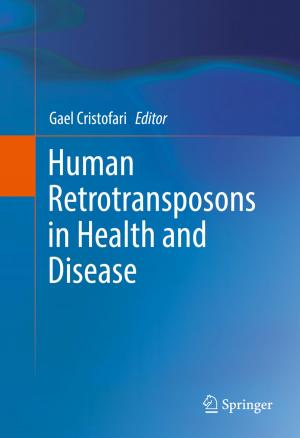 Cover of the book Human Retrotransposons in Health and Disease by Krishnan S. Hariharan, Sanoop Ramachandran, Piyush Tagade