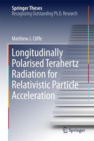 Cover of the book Longitudinally Polarised Terahertz Radiation for Relativistic Particle Acceleration by 
