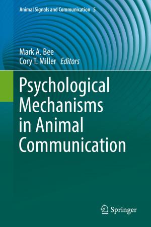 Cover of the book Psychological Mechanisms in Animal Communication by Fanica Cimpoesu, Marilena Ferbinteanu, Mihai V. Putz