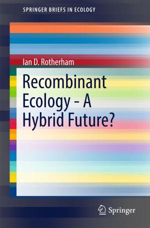 Cover of the book Recombinant Ecology - A Hybrid Future? by Walter Leal Filho, Marina Kovaleva