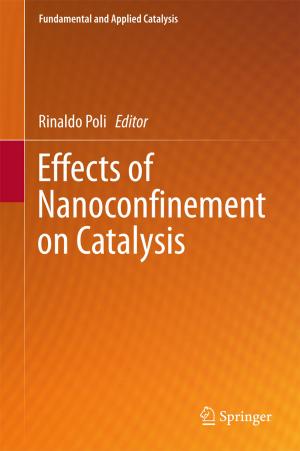 Cover of the book Effects of Nanoconﬁnement on Catalysis by Ravi P Agarwal, Syamal K Sen