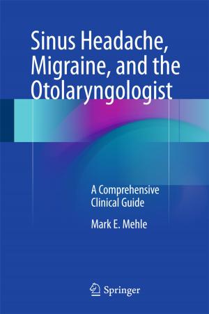 Cover of the book Sinus Headache, Migraine, and the Otolaryngologist by Meniere Man