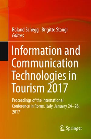Cover of the book Information and Communication Technologies in Tourism 2017 by Lucie Kupková, Zbyněk Janoušek, Přemysl Štych, Jan Kabrda, Ivan Bičík, Jana Winklerová, Leoš  Jeleček