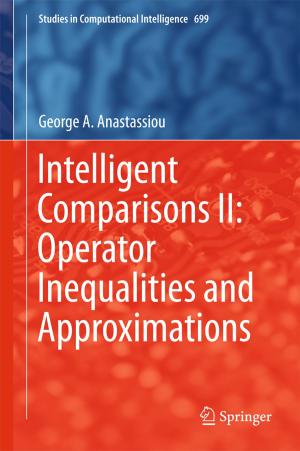 Cover of the book Intelligent Comparisons II: Operator Inequalities and Approximations by 