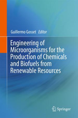 Cover of the book Engineering of Microorganisms for the Production of Chemicals and Biofuels from Renewable Resources by Jason A. Tipton