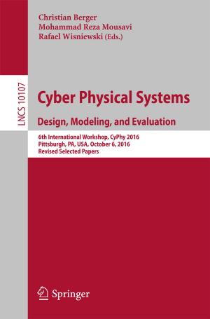 Cover of the book Cyber Physical Systems. Design, Modeling, and Evaluation by Angelo Freni, Belal Dawoud, Lucio Bonaccorsi, Stefanie Chmielewski, Andrea Frazzica, Luigi Calabrese, Giovanni Restuccia