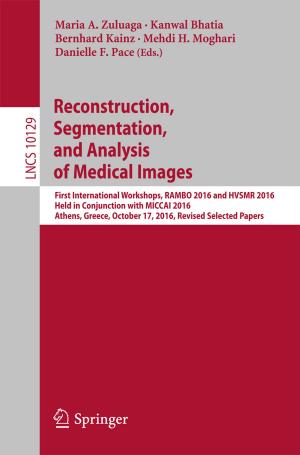 Cover of the book Reconstruction, Segmentation, and Analysis of Medical Images by Qiang Yu, Huajin Tang, Jun Hu, Kay  Tan Chen