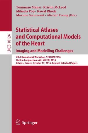 Cover of the book Statistical Atlases and Computational Models of the Heart. Imaging and Modelling Challenges by Vishnu Nath, Stephen E. Levinson