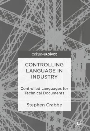 Cover of the book Controlling Language in Industry by Amal Choukchou-Braham, Brahim Cherki, Krishna Busawon, Mohamed Djemaï